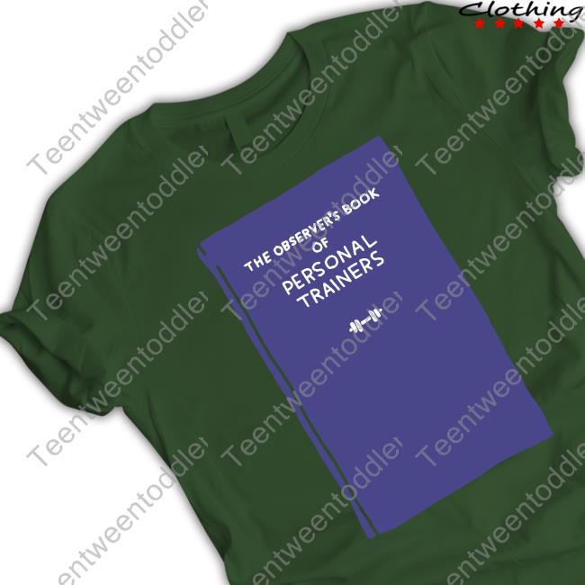 Zoë Bread The Observers Book Of Personal Trainers Shirt