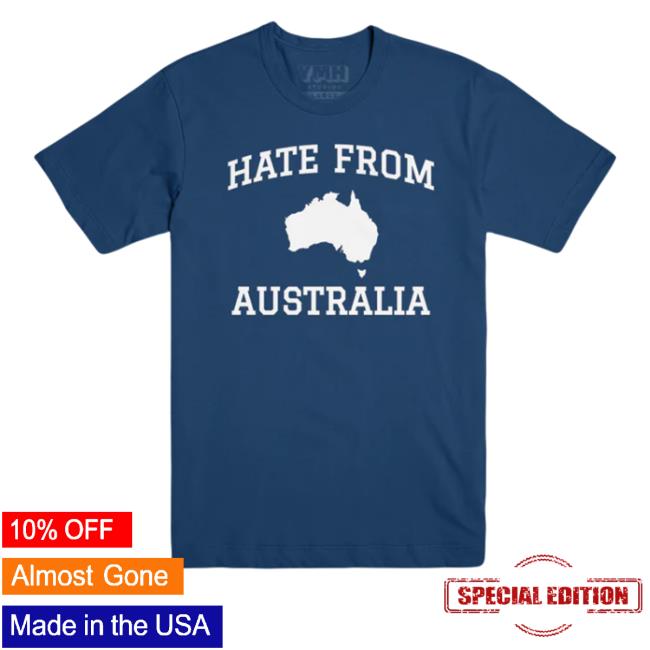 Ymh Studios Store Hate From Australia Shirts